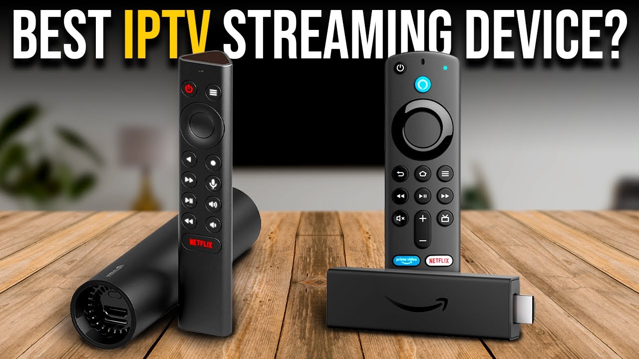 Best IPTV Device