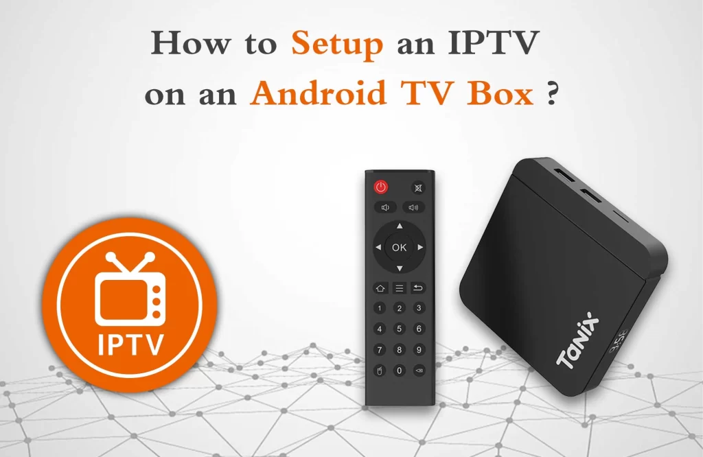 IPTV Android box setup