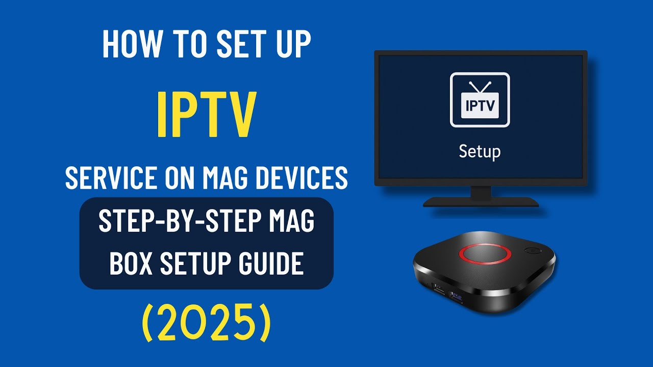 MAG Box IPTV Setup